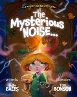 The Mysterious Noise 1739946707 Book Cover