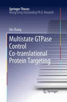 Multistate GTPase Control Co-Translational Protein Targeting 1489978089 Book Cover