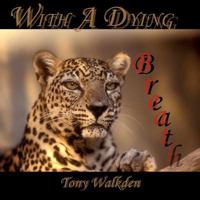 With A Dying Breath 1927044375 Book Cover