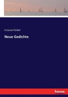 Neue Gedichte (Classic Reprint) 1482399350 Book Cover