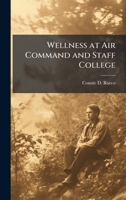 Wellness at Air Command and Staff College 1025124081 Book Cover