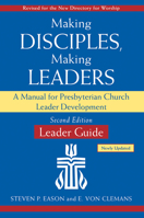 Making Disciples, Making Leaders: A Manual for Presbyterian Church Leader Development--Leader Guide 0664266762 Book Cover
