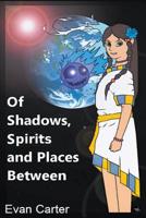 Shades of Dawn: Of Shadows, Spirits and Places Between 1950024059 Book Cover