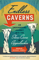 Endless Caverns: An Underground Journey into the Show Caves of Appalachia 1469669439 Book Cover