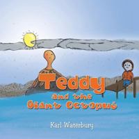 Teddy and the Giant Octopus 1499059019 Book Cover