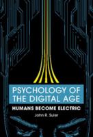 Psychology of the Digital Age: Humans Become Electric 110756994X Book Cover