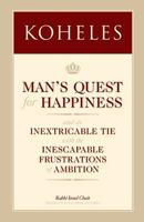 Koheles: Man's Quest for Happiness 1519378297 Book Cover