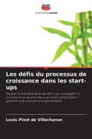 Les défis du processus de croissance dans les start-ups (French Edition) 6200846537 Book Cover