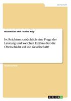 Ist Reichtum tats�chlich eine Frage der Leistung und welchen Einfluss hat die Oberschicht auf die Gesellschaft? 366877367X Book Cover