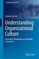 Understanding Organizational Culture: Innovation, Transparency, Leadership, Community 3031438590 Book Cover