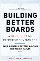 Building Better Boards: A Blueprint for Effective Governance 078798180X Book Cover