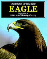 Eagle (Creatures of the Wild) 0785808264 Book Cover