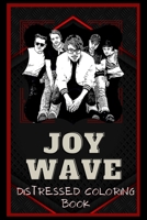 Joywave Distressed Coloring Book: Artistic Adult Coloring Book B08NVNKJCK Book Cover