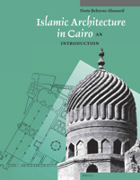 Islamic Architecture In Cairo: An Introduction 9774242033 Book Cover