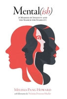Mental(ish): A Memoir of Insanity and the Search for Stability 1038308488 Book Cover