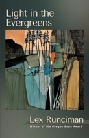Light in the Evergreens : Poems 1968148582 Book Cover