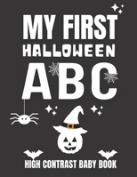 My First Halloween ABC: High Contrast Baby Book to Learn Alphabets B09FNCRT85 Book Cover