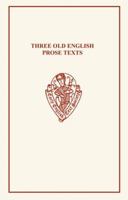 Three Old English Prose Texts (Early English Text Society Original Series) 0859919005 Book Cover