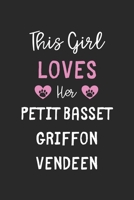 This Girl Loves Her Petit Basset Griffon Vendeen: Lined Journal, 120 Pages, 6 x 9, Funny Petit Basset Griffon Vendeen Gift Idea, Black Matte Finish (This Girl Loves Her Petit Basset Griffon Vendeen Jo 1673693784 Book Cover