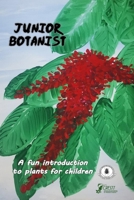Junior Botanist: A fun introduction to plants for children B0C9SBMHR9 Book Cover