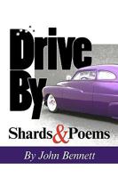 Drive By: Shards & Poems 1929878095 Book Cover
