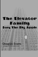 The Elevator Family Does the Big Apple B085RNM89T Book Cover