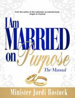 I Am Married on Purpose 0998600105 Book Cover