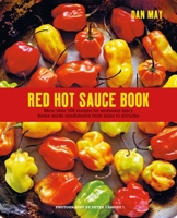 Red Hot Sauce Book: More than 100 recipes for seriously spicy home-made condiments from salsa to sriracha 1788794400 Book Cover