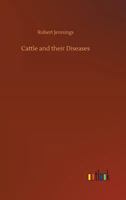 Cattle and Their Diseases 3732697460 Book Cover
