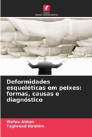 Deformidades esqueléticas em peixes: formas, causas e diagnóstico (Portuguese Edition) 6209726070 Book Cover