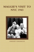 Maggie's Visit to NYC 1943 1300872217 Book Cover