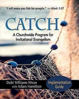 Catch: A Churchwide Program for Invitational Evangelism (Implementation Guide) 1426743009 Book Cover