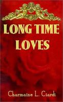 Long Time Loves: A Story Collection about Vintage Marriages 0759618402 Book Cover