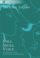 Still Small Voice (New Library of Pastoral Care) 0281046972 Book Cover