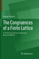 The Congruences of a Finite Lattice: A Proof-by-Picture Approach 3319817485 Book Cover