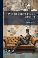 Psychological Index, Issues 1-2... 1277600147 Book Cover