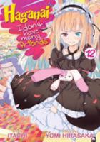Haganai: I Don't Have Many Friends Vol. 12 1626921741 Book Cover