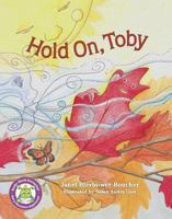 Hold On, Toby 0692664572 Book Cover