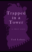 Trapped in a Tower B0CJXDKMF2 Book Cover