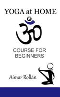 Yoga at Home: Course for beginners 1081606398 Book Cover