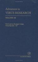 Advances in Virus Research, Volume 49: Cumulative Subject Index, Volumes 25-47 1st, 1997 0120398494 Book Cover