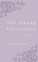 The Chaos Fairytales 1678586870 Book Cover