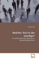 Welcher Tod ist der würdige? 3639223926 Book Cover
