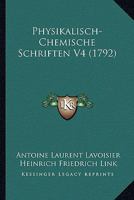 Physikalisch-Chemische Schriften V4 (1792) 1120019397 Book Cover