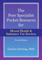 The Peer Specialist's pocket resource for mental health and substance use services second edition 1329679806 Book Cover