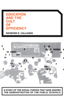 Education and the Cult of Efficiency 0226091503 Book Cover