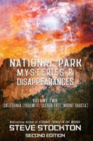 National Park Mysteries & Disappearances: California (Yosemite, Joshua Tree, Mount Shasta) 1954528132 Book Cover