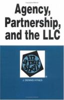 Agency, Partnership, and the LLC in a Nutshell, 2nd Edition (Nutshell Series) 0314234330 Book Cover