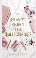 How to Reject The Billionaires (Billionaire Lessons) B0H6SVKW74 Book Cover