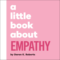 A Little Book about Empathy 0241807891 Book Cover